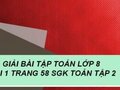 Trả lời câu hỏi bài 1 trang 58 sgk Toán lớp 8