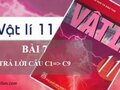 Trả lời câu hỏi C1, C2, C3, C4, C5, C6, C7, C8, C9 SGK Vật lý 11