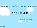 Đáp án bài 12 trang 45 sách giáo khoa Vật lý lớp 11