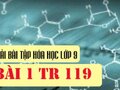 Giải bài 1 trang 119 sách giáo khoa hóa lớp 9