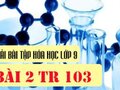 Bài 2 trang 103 sgk Hóa 9