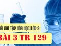 Giải bài 3 trang 129 sách giáo khoa hóa lớp 9