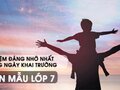 Kể lại kỉ niệm đáng nhớ nhất trong ngày khai trường - Văn mẫu 7