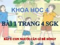Hướng dẫn giải bài 1 trang 4 SGK Khoa học 4