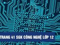Câu 1 trang 41 sgk công nghệ lớp 12