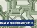 Câu 2 trang 41 sgk công nghệ lớp 12