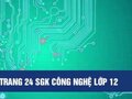 Câu 3 trang 24 sgk công nghệ lớp 12