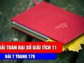 Giải toán lớp 11: Đáp án bài 7 trang 179 SGK đại số và giải tích