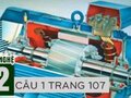 Câu 1 trang 107 sgk công nghệ lớp 12