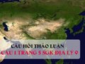 Đáp án câu hỏi thảo luận số 1 trang 5 sgk địa lý 9