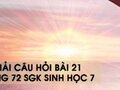 Hướng dẫn trả lời câu hỏi bài 21 trang 72 sgk Sinh học 7