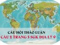 Giải bài tập câu hỏi thảo luận số 2 trang 5 sgk địa lý 9