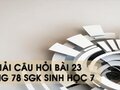 Hướng dẫn trả lời câu hỏi bài 23 trang 78 sgk Sinh học 7