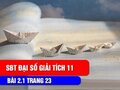 Lời giải bài 2.1 trang 23 SBT toán đại số và giải tích lớp 11
