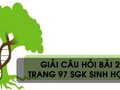 Câu hỏi bài 29 trang 97 sgk Sinh học 7