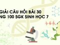 Hướng dẫn trả lời câu hỏi bài 30 trang 100 sgk Sinh học 7