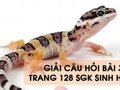 Hướng dẫn trả lời câu hỏi bài 39 trang 128 sgk Sinh học 7