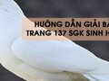 Hướng dẫn giải bài 2 trang 137 sgk Sinh học 7