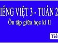 Tiếng Việt 3 tuần 27 Ôn tập giữa học kỳ 2 tiết 4