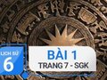 Bài 1 trang 7 SGK Lịch sử 6