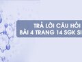 Câu hỏi bài 4 trang 14 sgk Sinh 8