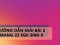 Bài 2 trang 23 sgk Sinh học 8