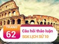Câu hỏi thảo luận trang 62 SGK Lịch sử 10