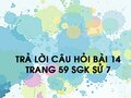 Câu hỏi bài 14 trang 59 sgk Sử 7