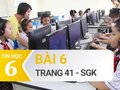 Bài 6 trang 41 SGK Tin học 6