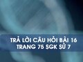 Câu hỏi bài 16 trang 75 sgk Sử 7