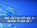 Câu hỏi bài 16 trang 79 sgk Sử 7