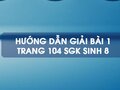 Bài 1 trang 104 sgk Sinh 8