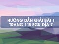 Bài 1 trang 118 SGK Địa 7