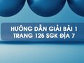 Bài 1 trang 125 SGK Địa 7