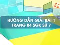 Bài 1 trang 84 SGK Sử 7