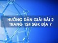 Bài 2 trang 124 SGK Địa 7