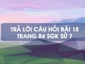 Câu hỏi bài 18 trang 84 sgk Sử 7