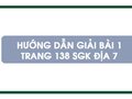 Bài 1 trang 138 SGK Địa 7