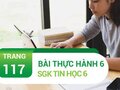 Hướng dẫn Bài thực hành 6 SGK Tin học 6