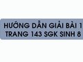Bài 1 trang 143 sgk Sinh 8