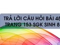 Câu hỏi bài 48 trang 153 sgk Sinh 8