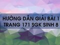Bài 1 trang 171 sgk Sinh 8