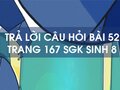 Câu hỏi bài 52 trang 167 sgk Sinh 8