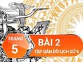 Bài 2 trang 5 Tập bản đồ Lịch sử 6