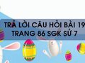 Câu hỏi bài 19 trang 86 sgk Sử 7