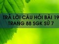 Câu hỏi bài 19 trang 88 sgk Sử 7
