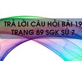Câu hỏi bài 19 trang 89 sgk Sử 7