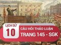 Câu hỏi thảo luận trang 145 SGK Lịch sử 10