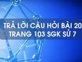 Câu hỏi bài 20 trang 103 sgk Sử 7