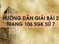 Bài 2 trang 106 SGK Sử 7